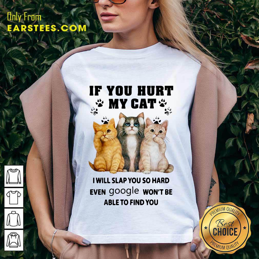 Top If You Hurt My Cat I Will Slap You Shirt - Image 5
