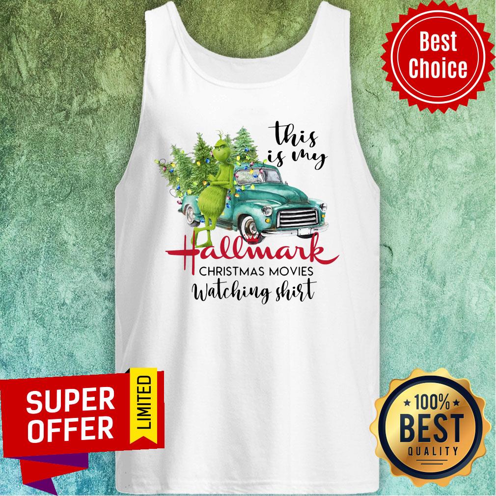 Top The Grinch This Is My Hallmark Christmas Movies Watching Shirt Christmas Shirt - Image 4