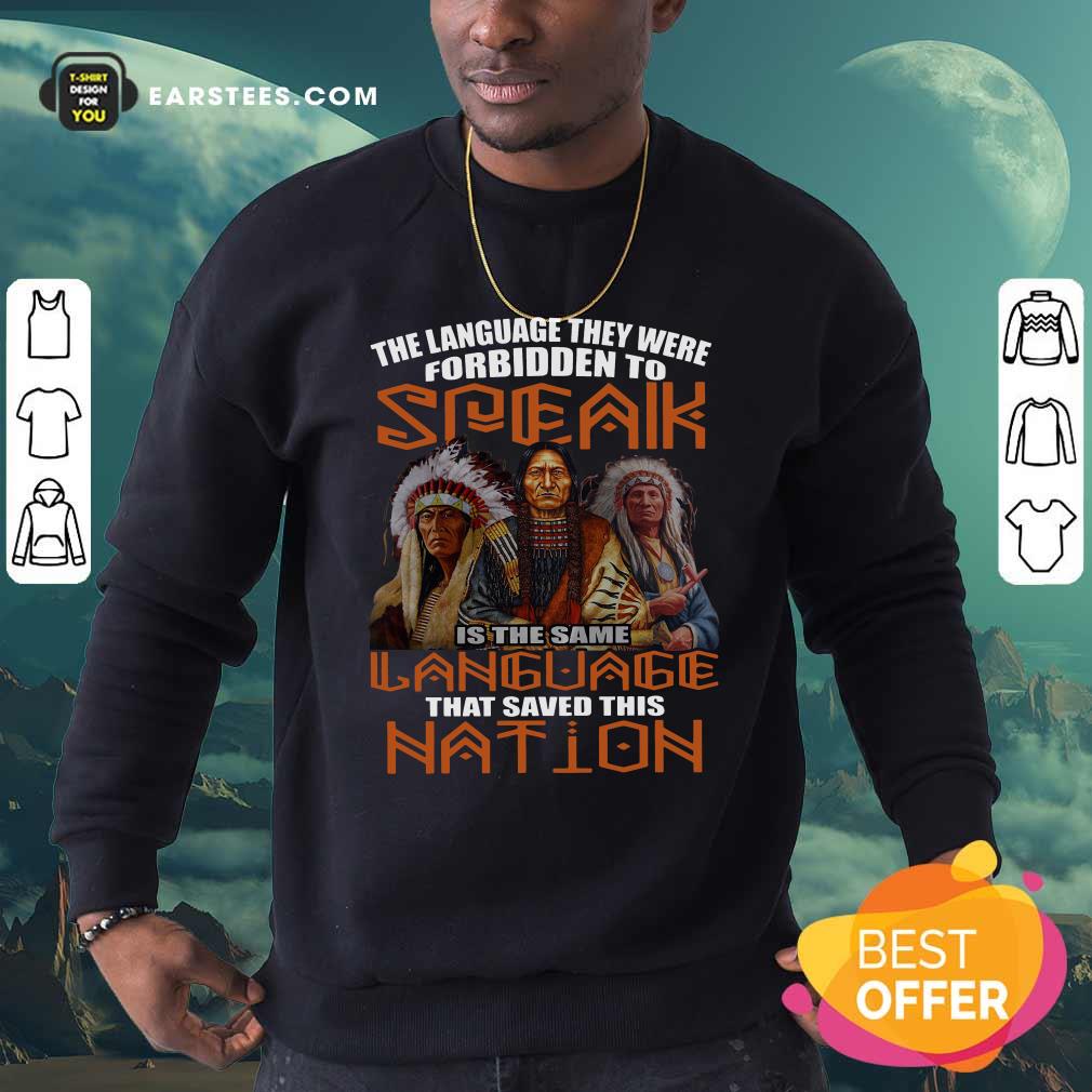 Perfect The Language They Were Forbidden To Speak Is The Same Language That Saved This Nation Shirt - Image 5