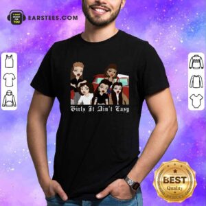 Original Mi Vida Loca Girls It Aint Easy Shirt