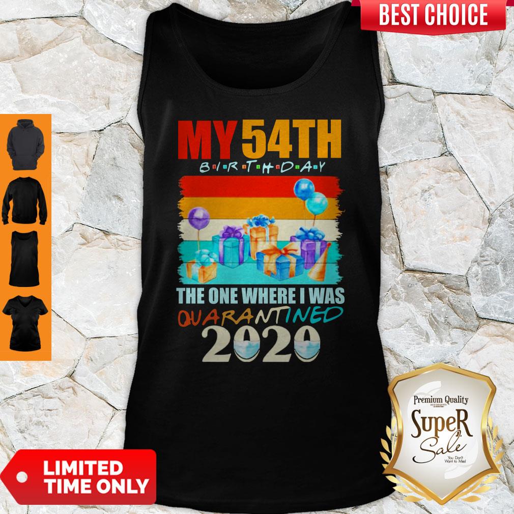 My 54th Birthday The One Where I Was Quarantined 2020 Mask Shirt - Image 4