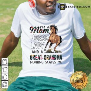 Top I'm A Mom Horse Lady Great Grandma Shirt