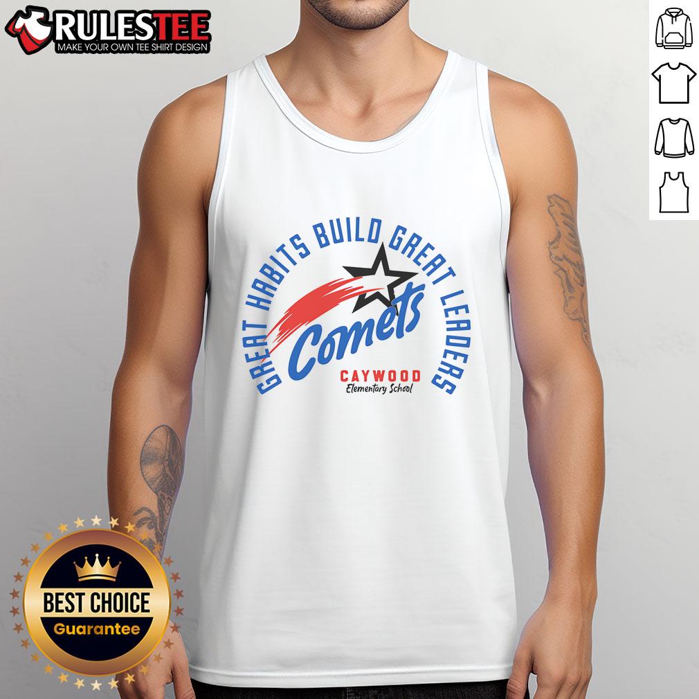 Top Comets Great Habits Build Great Leaders Caywood Elementary School T-Shirt - Image 4