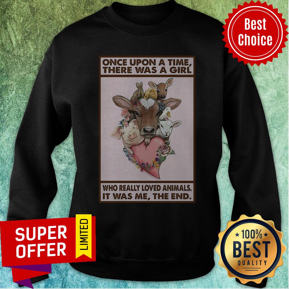 Once Upon A Time There Was A Girl Who Really Loved Animals It Was Me The End Cows Shirt - Image 2