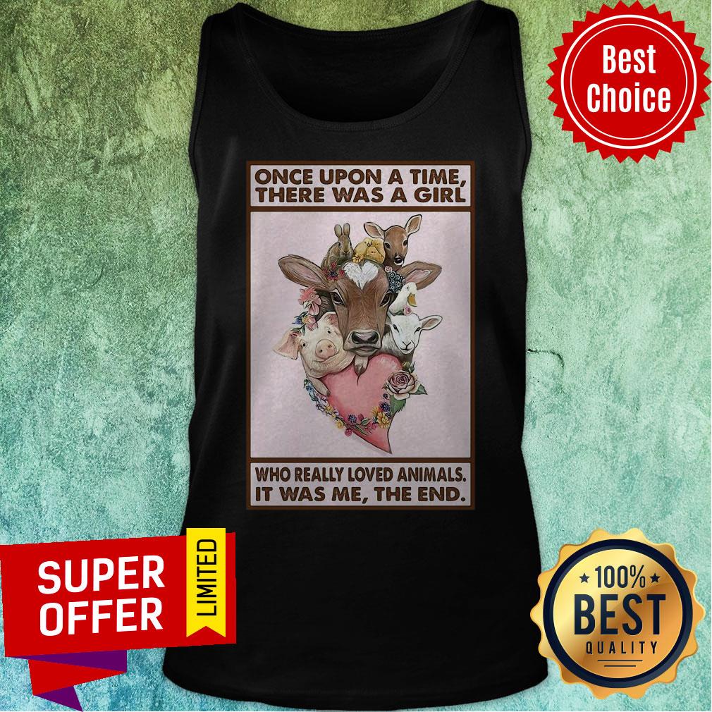 Once Upon A Time There Was A Girl Who Really Loved Animals It Was Me The End Cows Shirt - Image 5