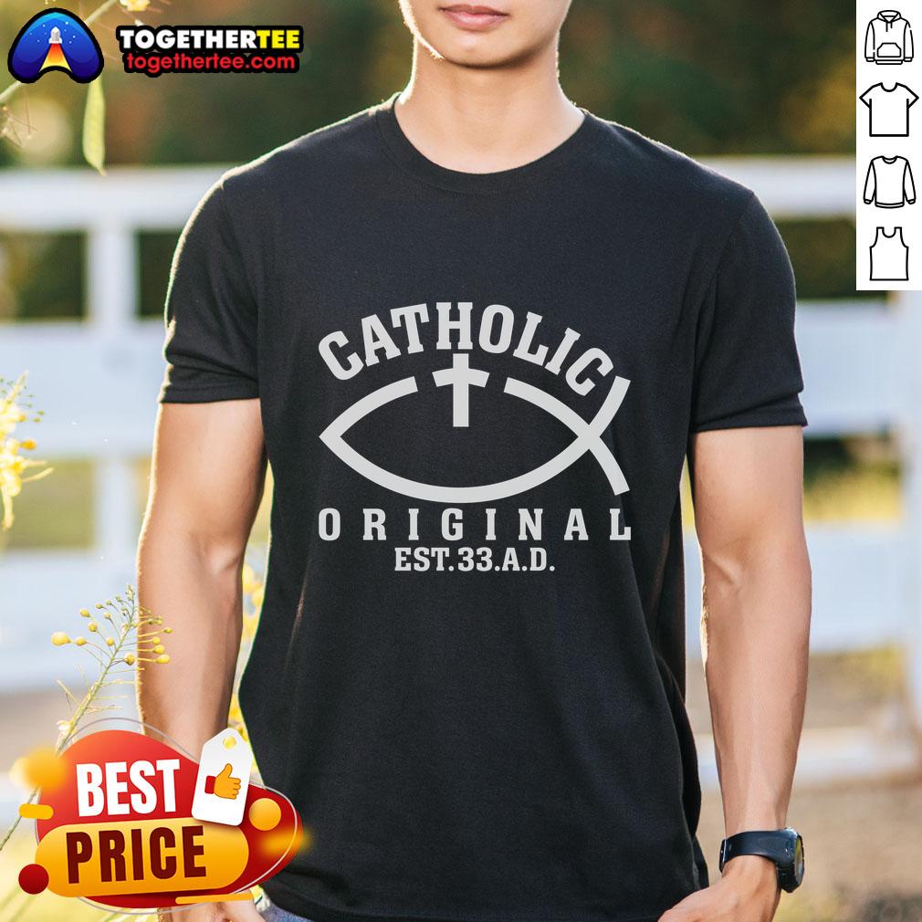 Pretty Original Catholic Church God Jesus Christ T-Shirt