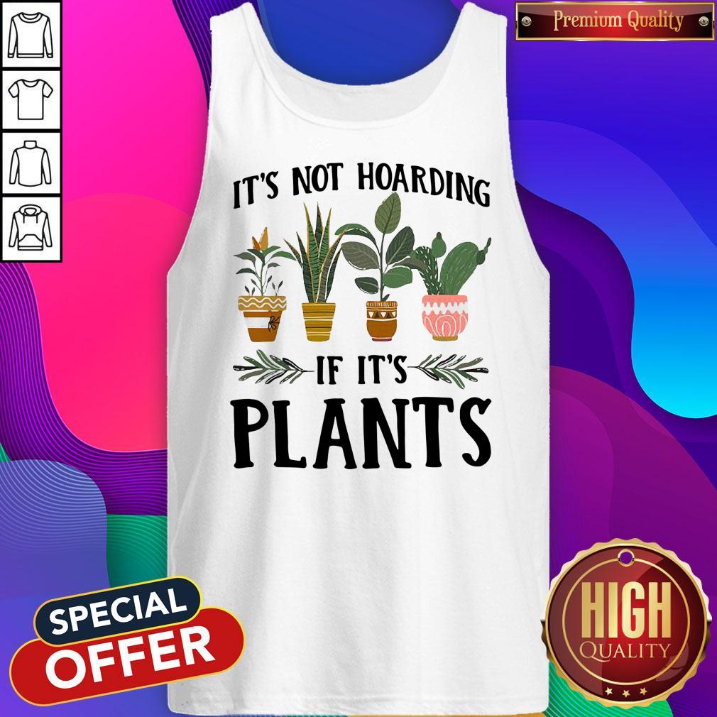 Official It’s Not Hoarding If It’s Plants Shirt - Image 4