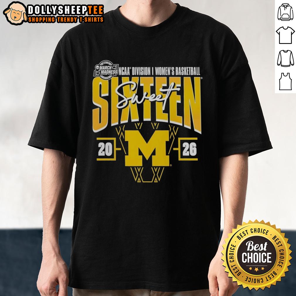 Original Michigan Wolverines 2026 NCAA Women's Basketball Tournament March Madness Sweet 16 T-Shirt