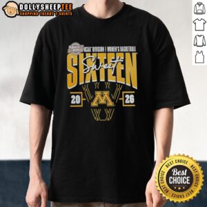 Original Minnesota Golden Gophers 2026 NCAA Women's Basketball Tournament March Madness Sweet 16 T-Shirt