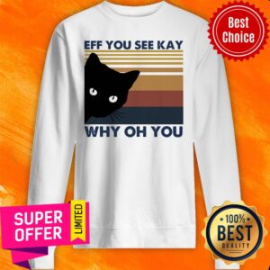 Alternative view of Awesome Black Cat Eff You See Kay Why Oh You Vintage Shirt