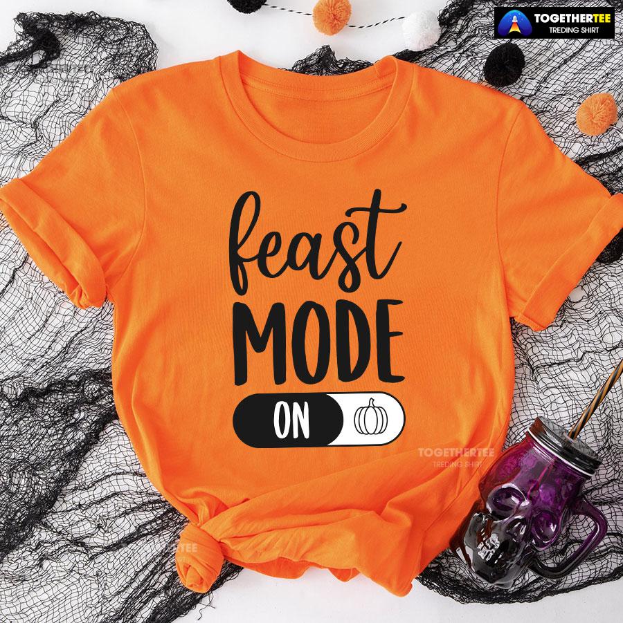 Feast Mode On T-Shirt - Image 9