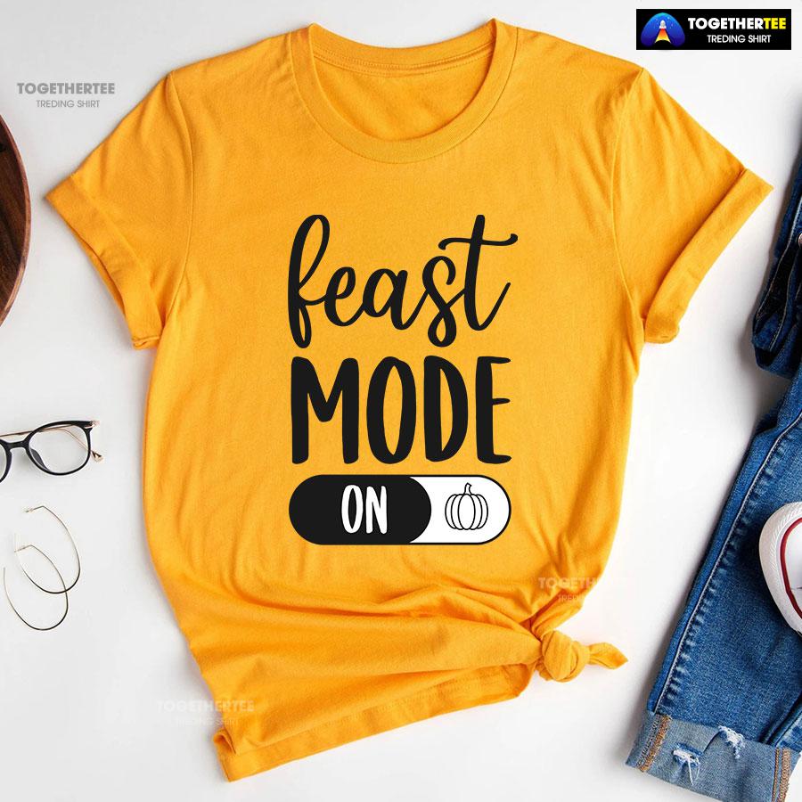 Feast Mode On T-Shirt - Image 10