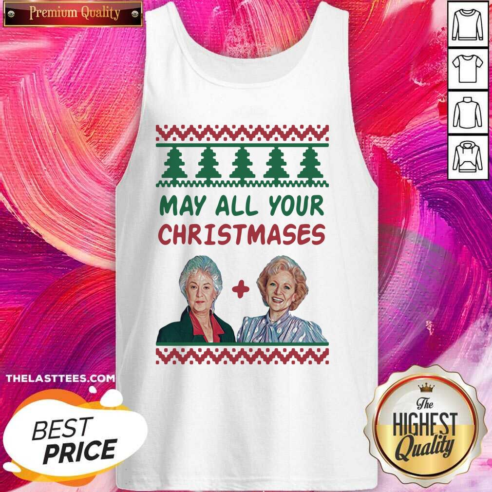 Cute The Golden Girls May All Your Christmases Ugly Shirt - Image 3