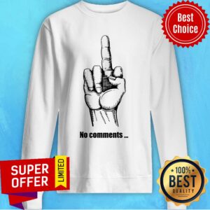 Alternative view of Middle Finger No Comments Shirt