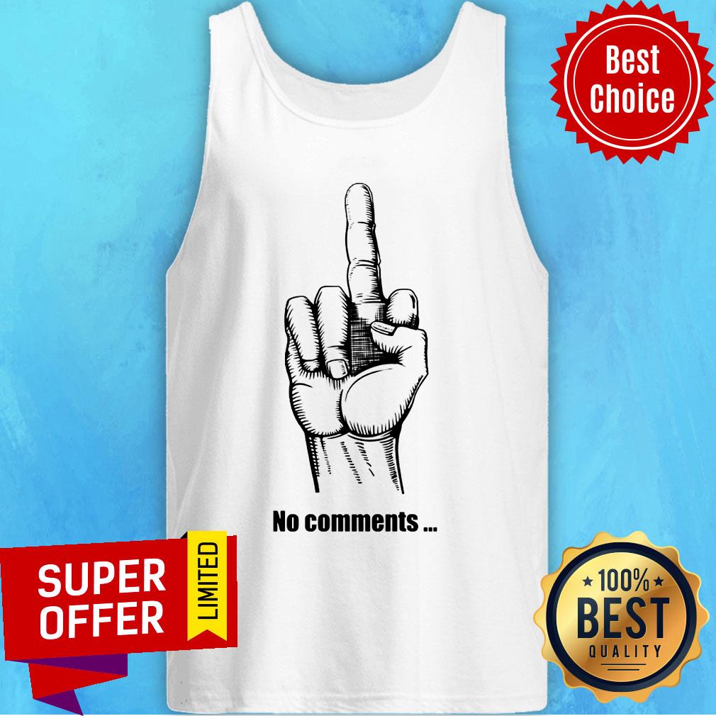 Middle Finger No Comments Shirt - Image 5