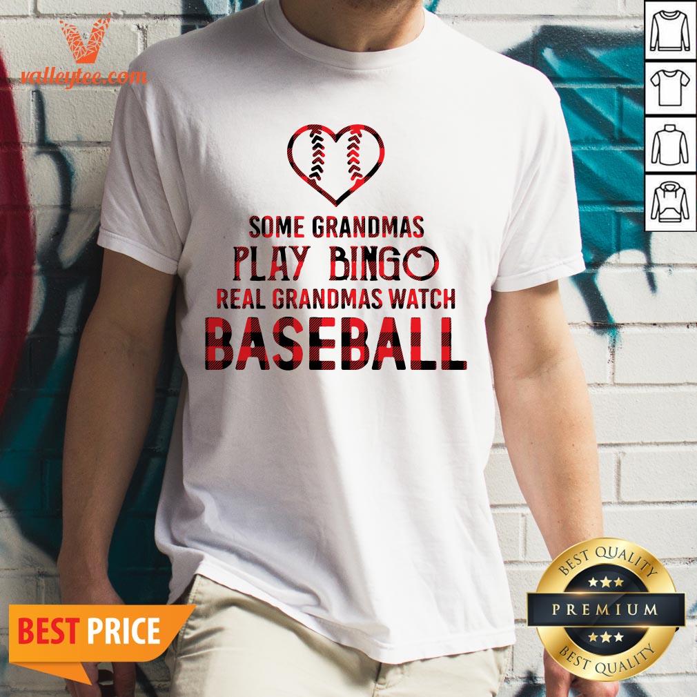 Some Grandma Play Bingo Real Grandma Watch Baseball Shirt
