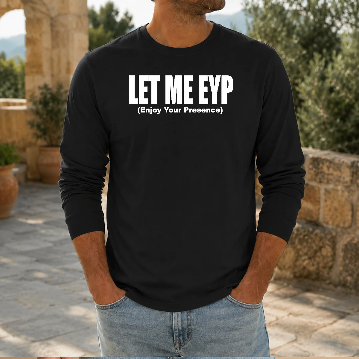 Top Let Me EYP Enjoy Your Presence Slogan Inspirational Quote Shirt - Image 5