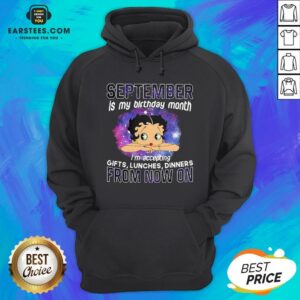 Alternative view of Funny Betty Boop September Is My Birthday Month From Now On Shirt