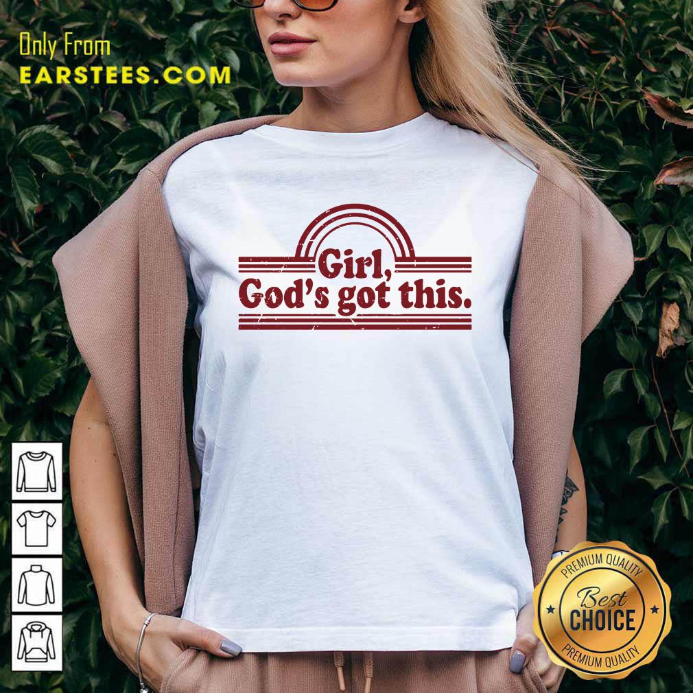 Hot Girl God's Got This Shirt - Image 5
