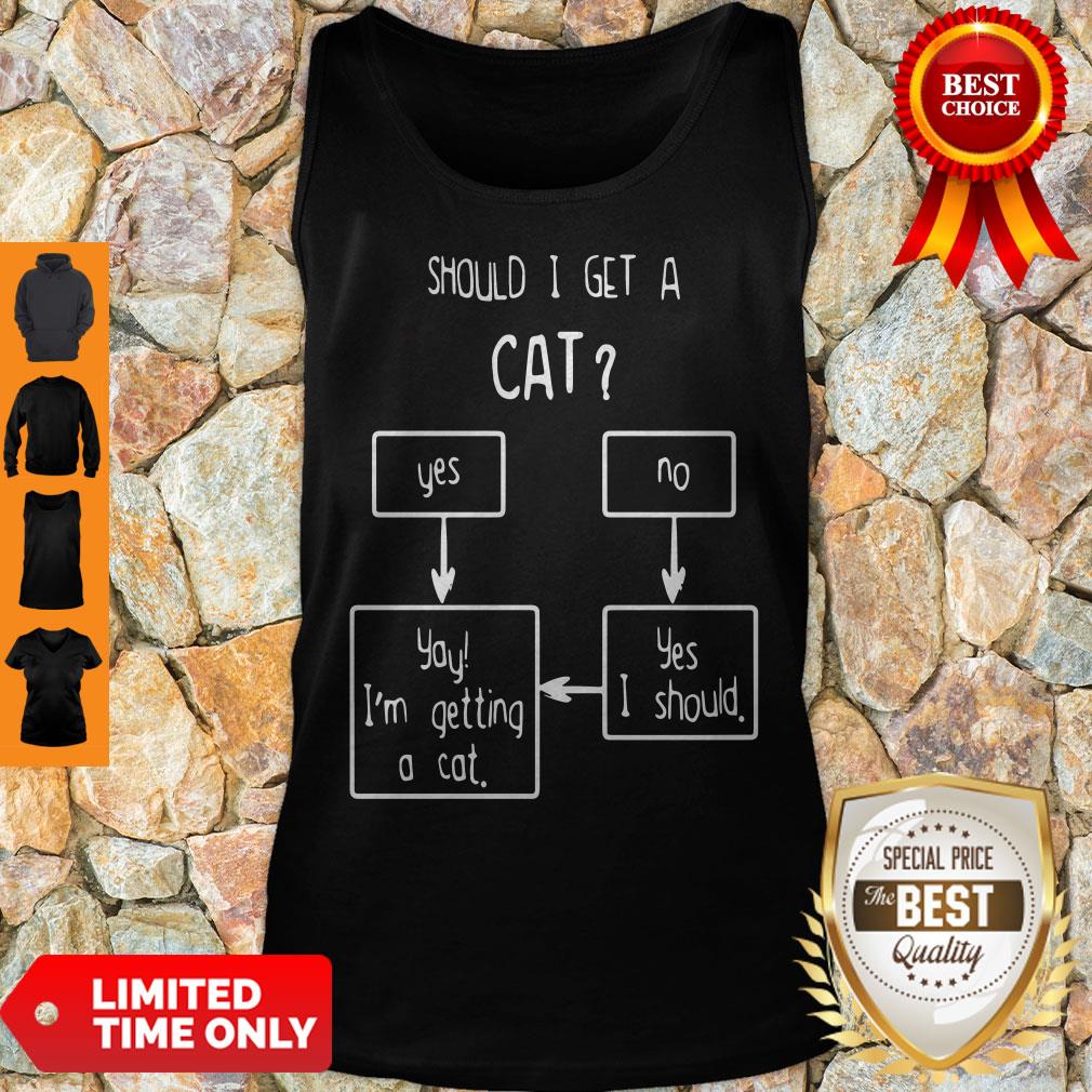 Official Should I Get A Cat Yes Or No Shirt - Image 4
