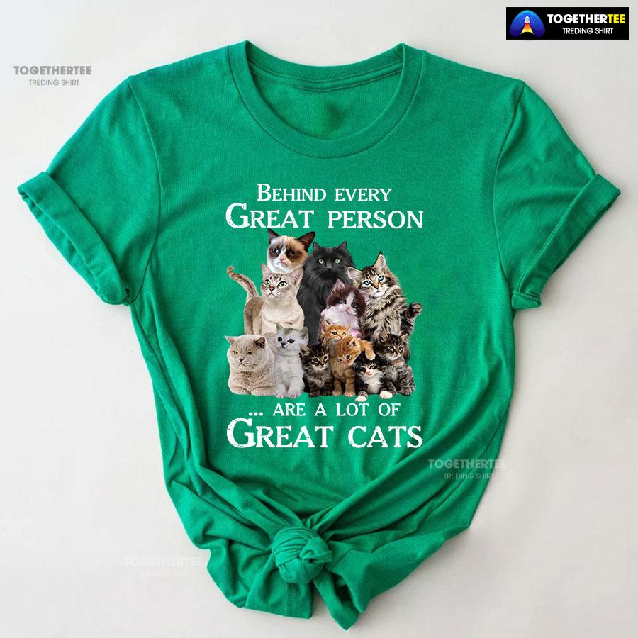 Behind Every Great Person Are A Lot Of Great Cats for Cat Lover T-Shirt - Image 8