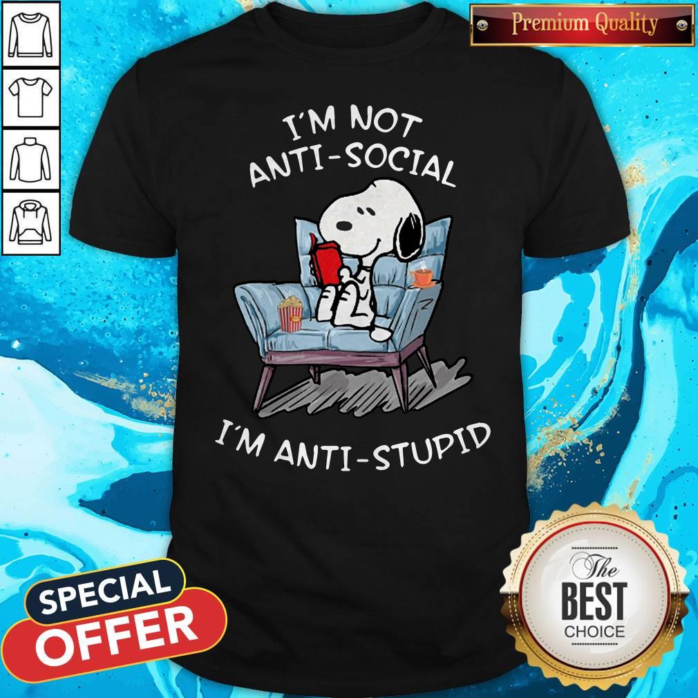 Snoopy Read Book I’m Not Anti-social I’m Anti-stupid Shirt