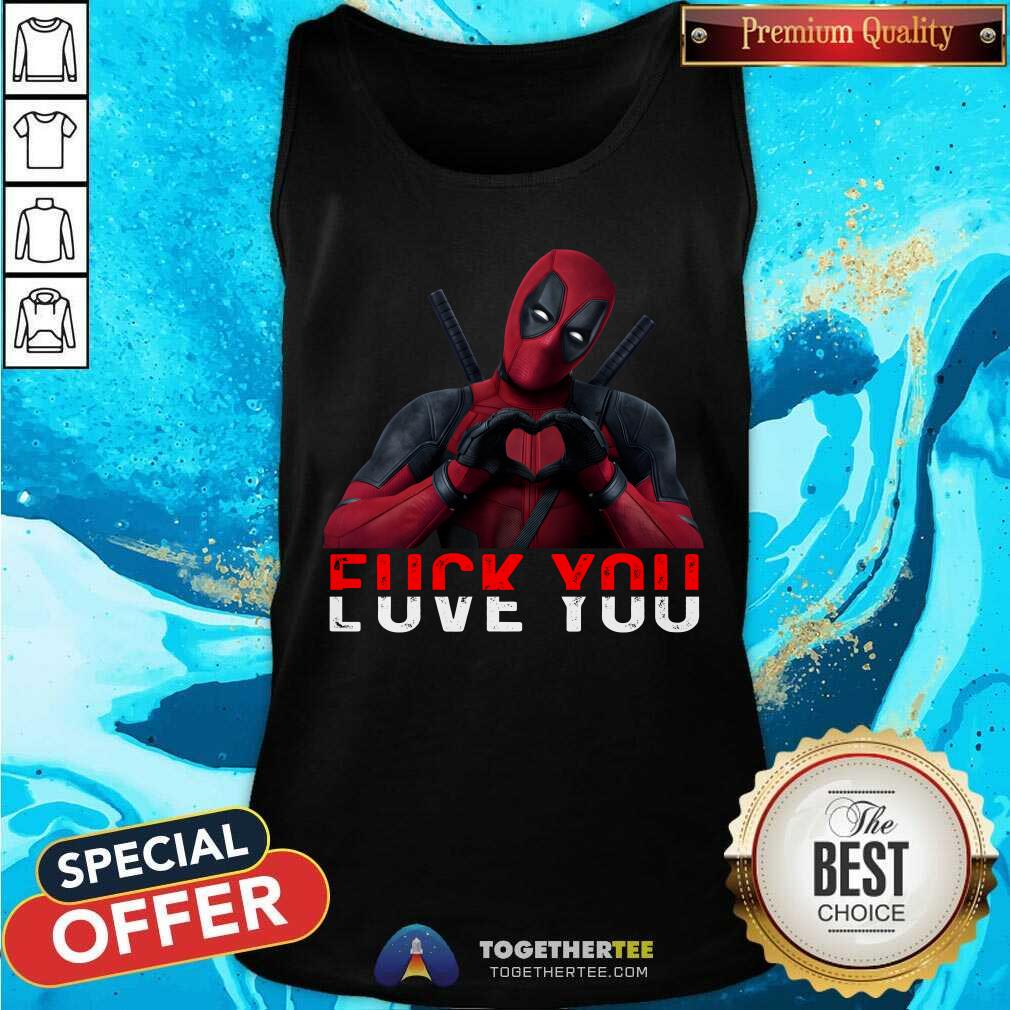 Awesome Deadpool Fuck You Love You T-Shirt - Image 5
