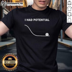 Top Ryan Gosling I Had Potential T-Shirt
