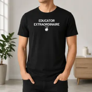 Official Educator Extraordinaire Shirt