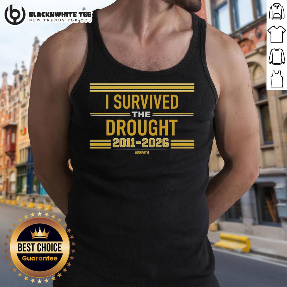 Hot I Survived The Drought 2011 To 2026 Warpath T-Shirt - Image 4