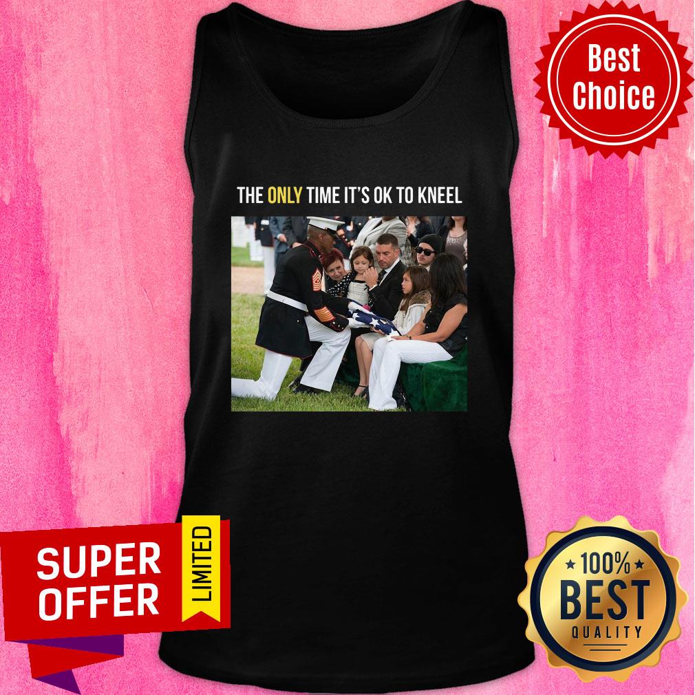 Top The Only Time It's Ok To Knell Shirt - Image 3