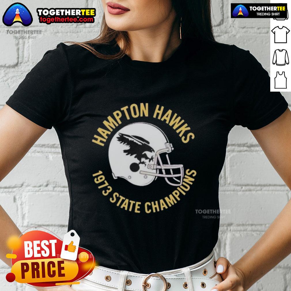 Good Hampton Hawks 1973 State Champions Helmet T-Shirt - Image 3