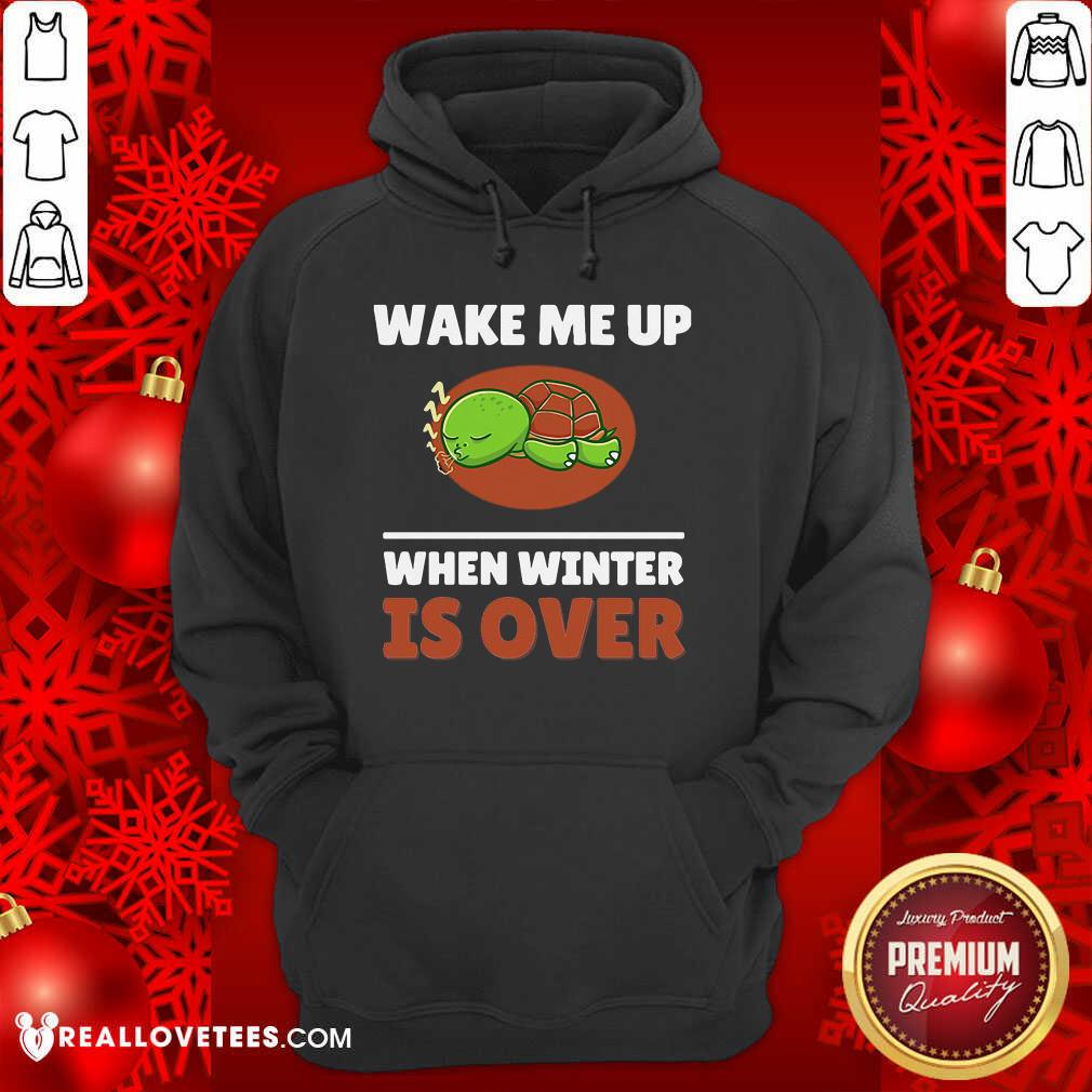 Super Turtle Wake Me Up When Winter Is Over Shirt - Image 4