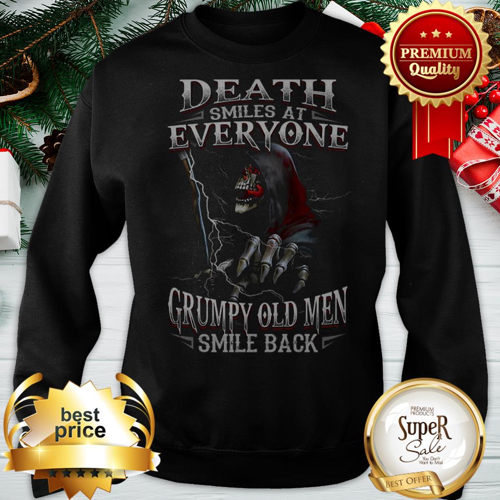 The Death Smiles At Everyone Grumpy Old Men Smile Back Shirt - Image 4