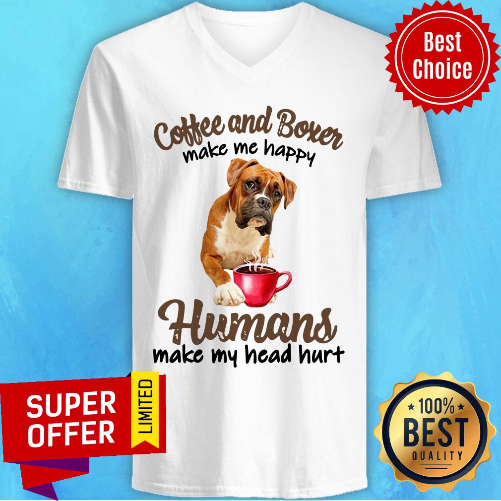 Coffee And Boxer Make Happy Humans Make Head Shirt - Image 2