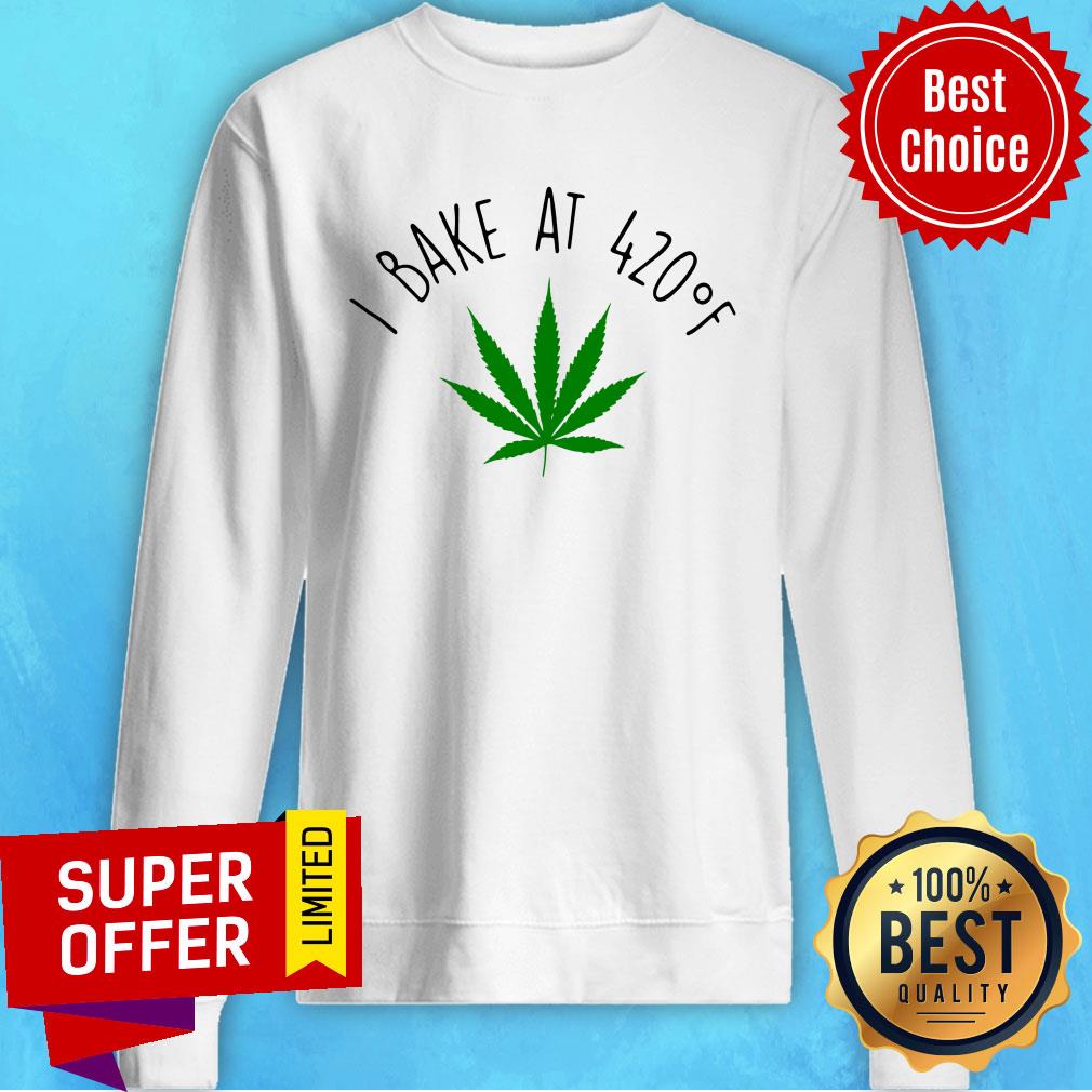 Top Cannabis I Bake At 420 Of Shirt - Image 2