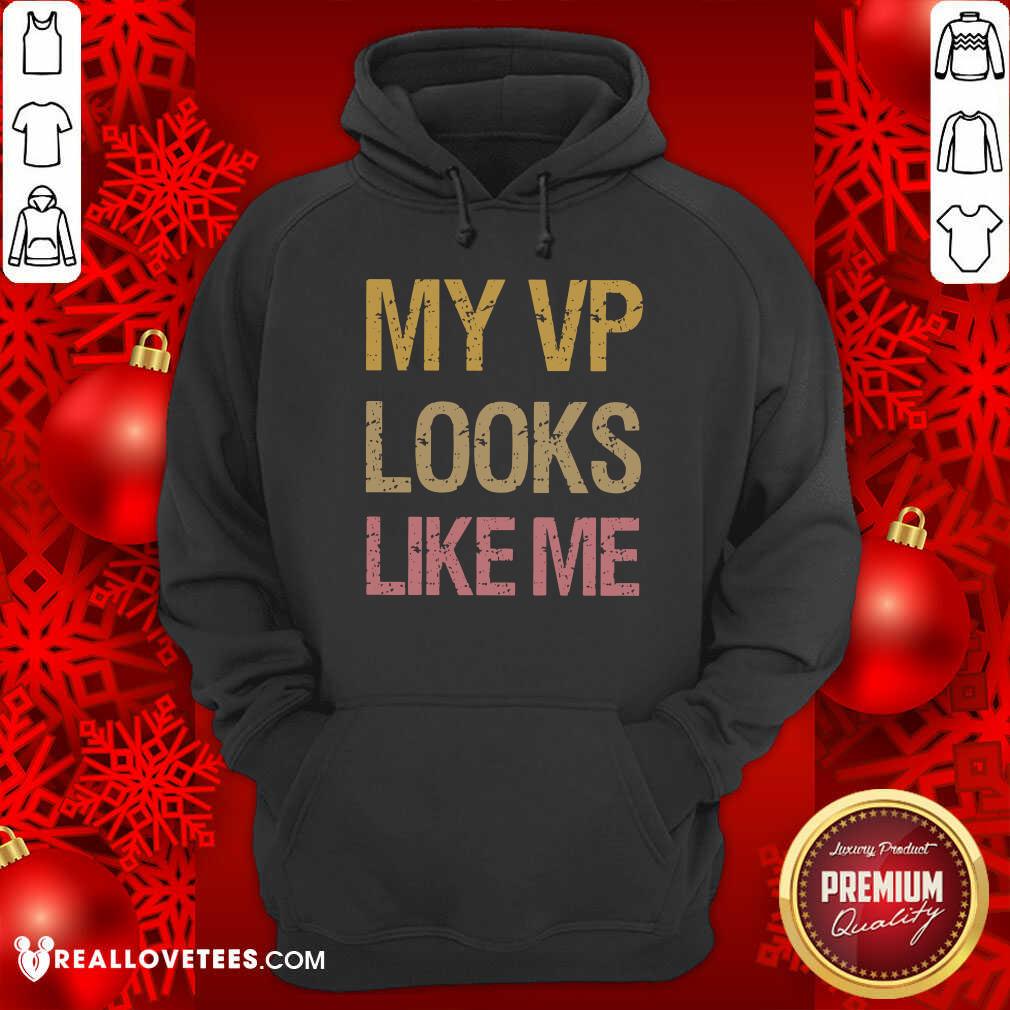 Official My VP Looks Like Me Vintage Shirt - Image 4