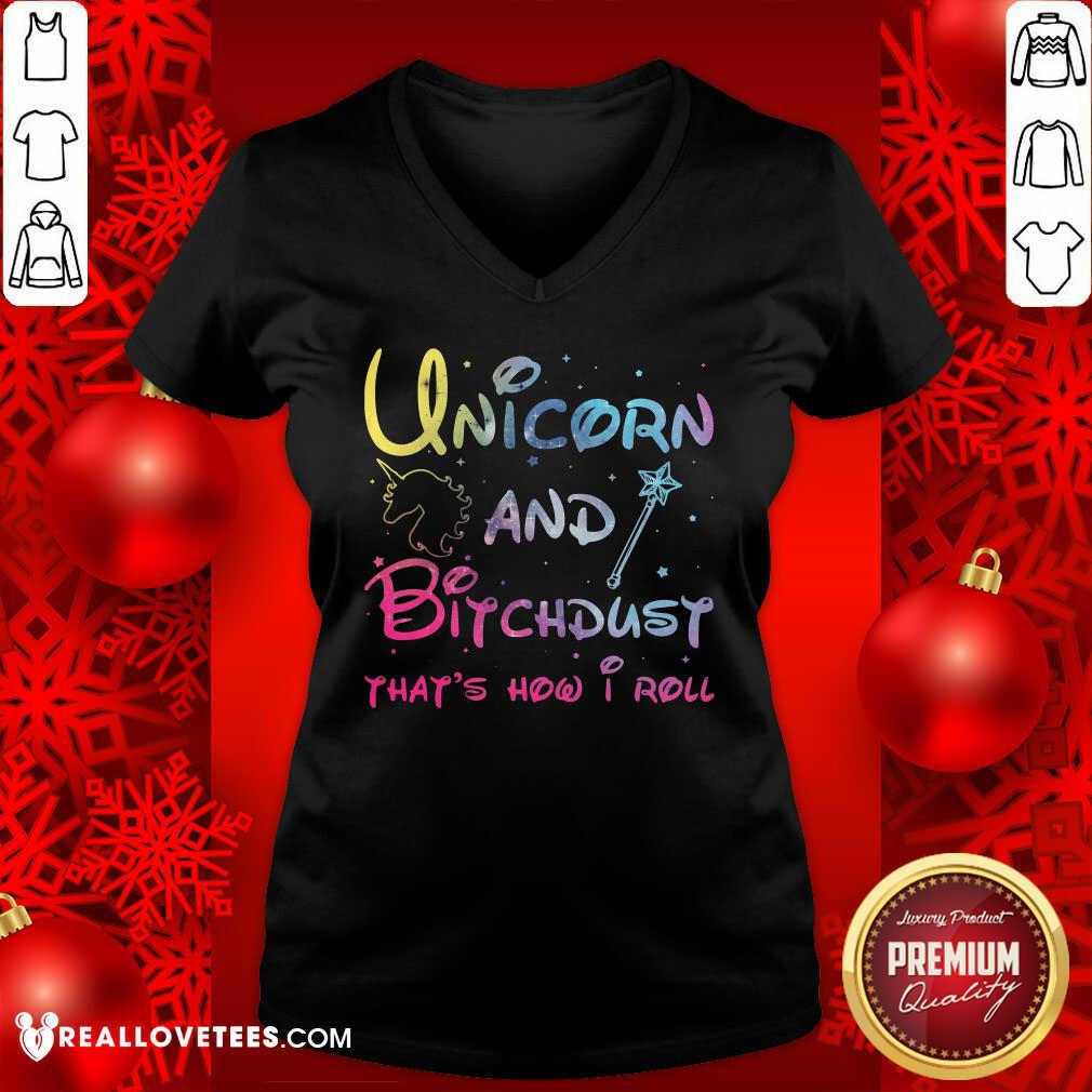 Perfect Unicorn And Bitchdust That’s How I Roll Shirt - Image 5