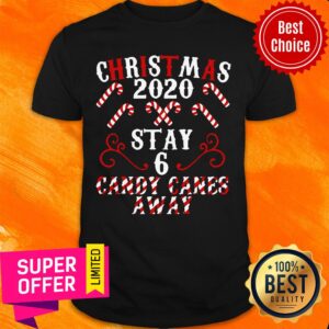 Top Stay Six Candy Canes Away Christmas Shirt