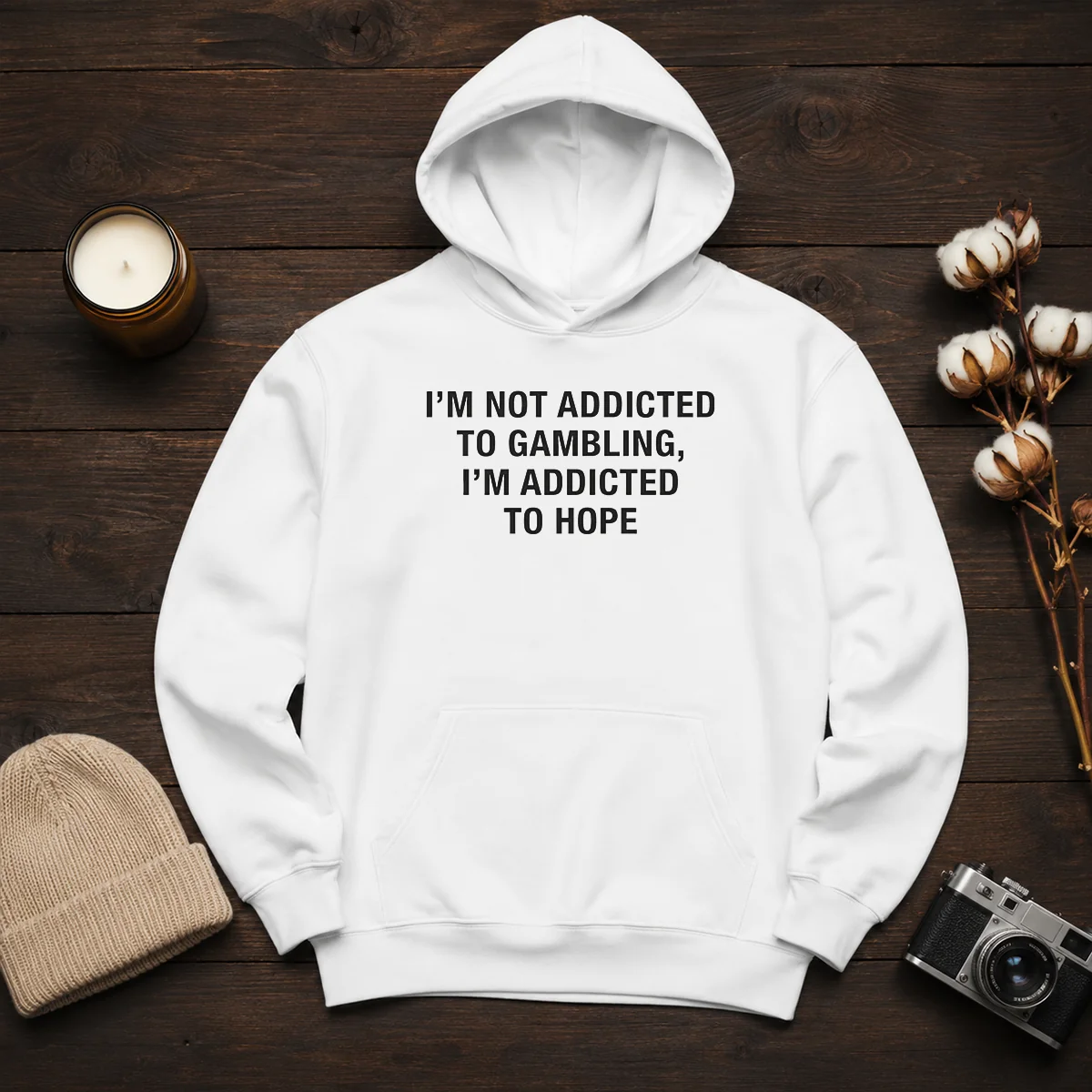 Good Im Not Addicted To Gambling Im Addicted To Hope Shirt - Image 6