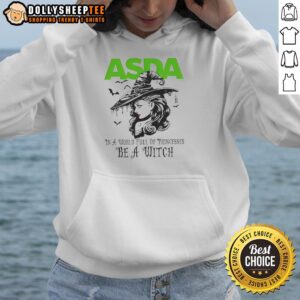 Alternative view of Awesome Asda In A World Full Of Princesses Be A Witch Halloween T-Shirt