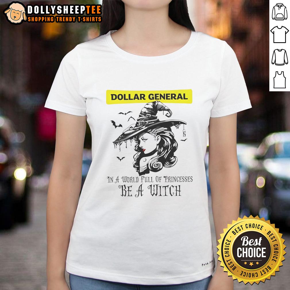 Awesome Dollar General In A World Full Of Princesses Be A Witch Halloween T-Shirt - Image 3