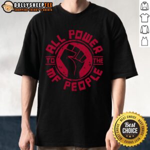 Official All Power To The MF People T-Shirt