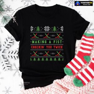 Making A First Checkin’ You Twice Ugly Christmas for Hockey Lover T-Shirt