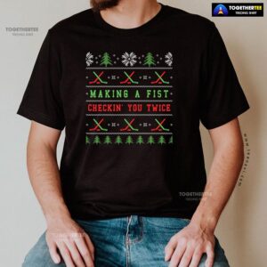 Alternative view of Making A First Checkin’ You Twice Ugly Christmas for Hockey Lover T-Shirt