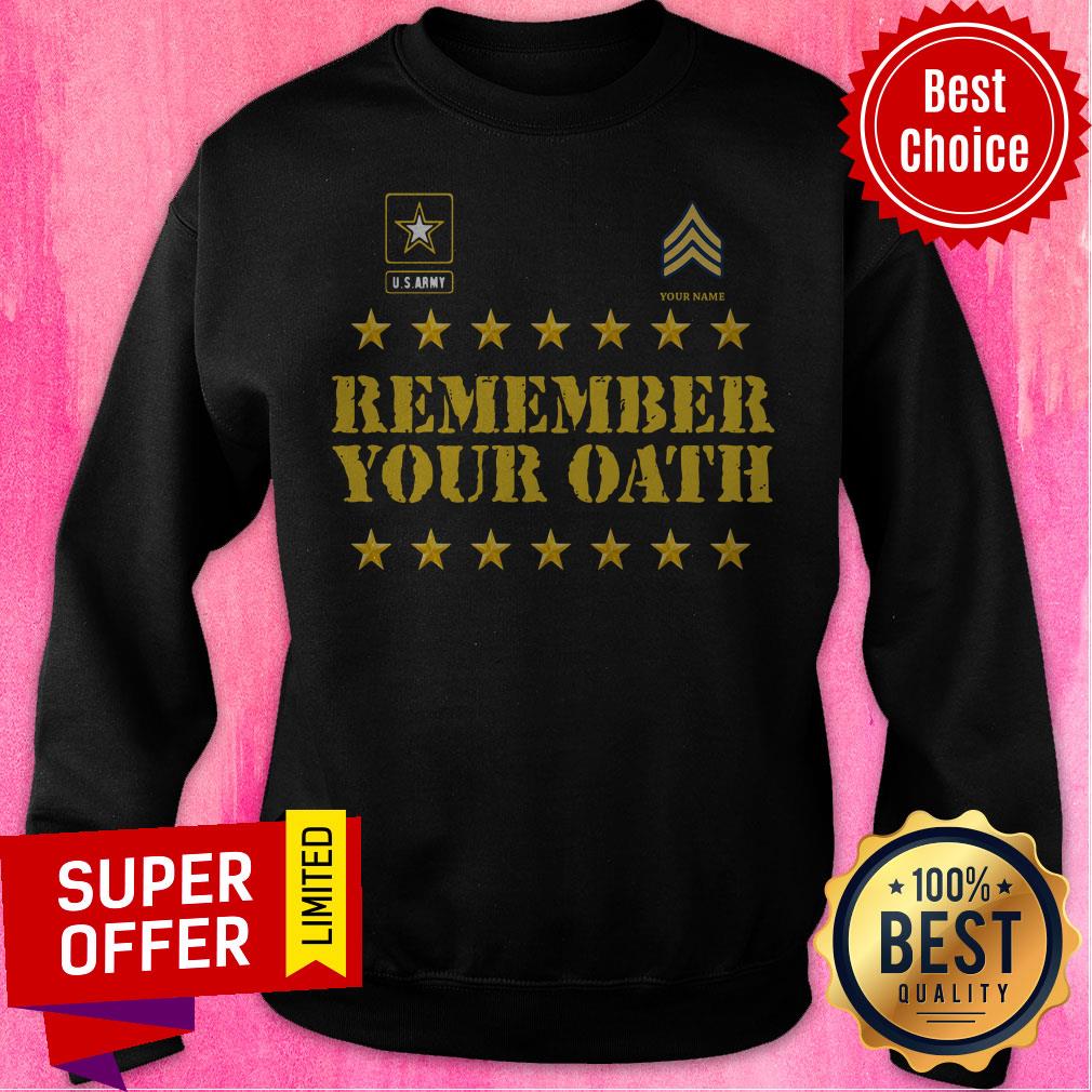 Awesome Us Army Your Name Remember Your Oath Shirt - Image 2