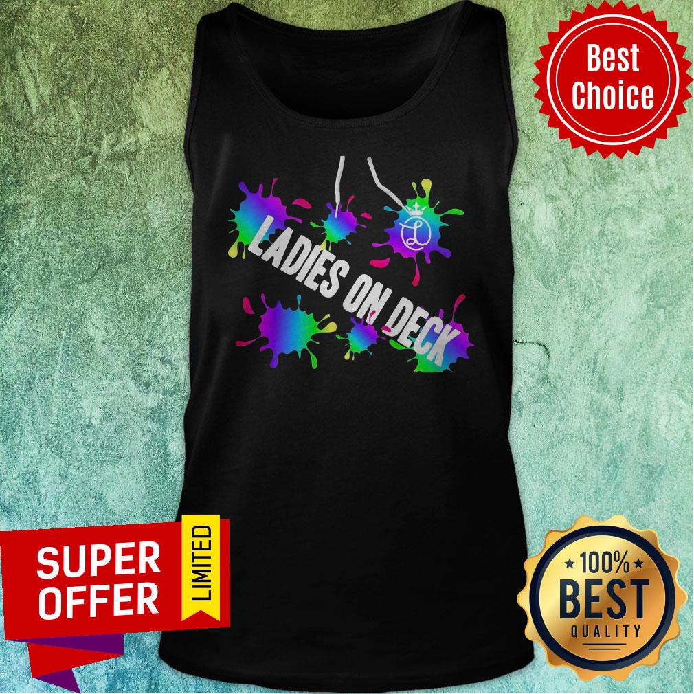 Funny Ladies On Deck Paint Splash Shirt - Image 5