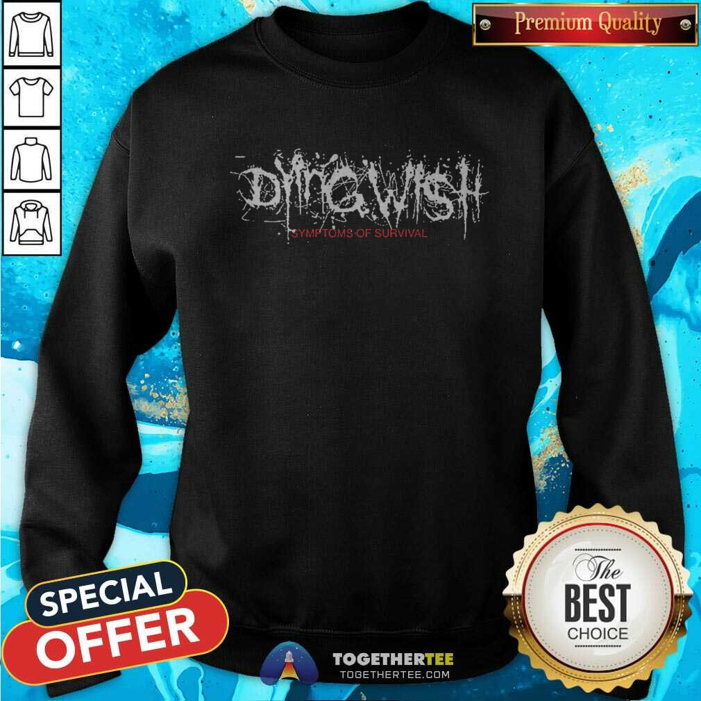 Offical Dying Wish Symptoms T-Shirt - Image 5