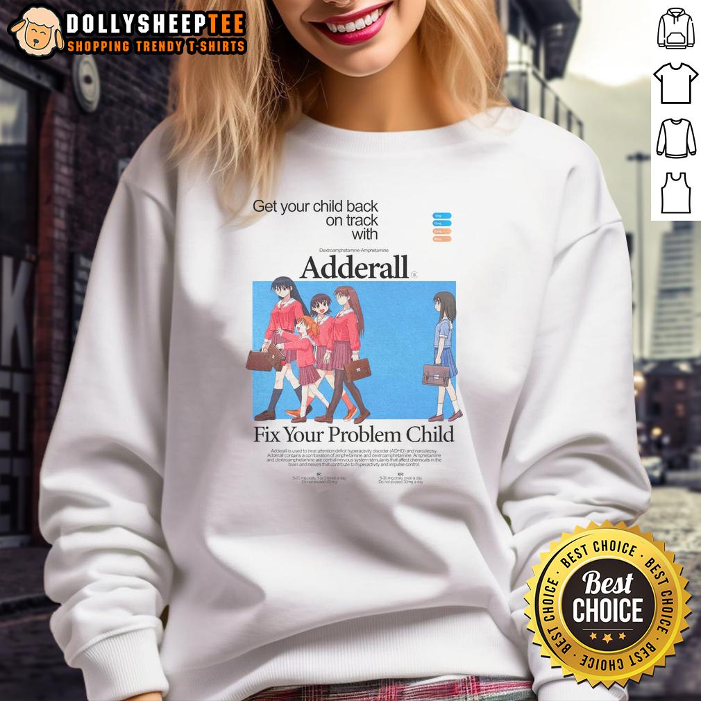 Nice Get Your Child Back On Track With Azu Adderall T-Shirt - Image 5