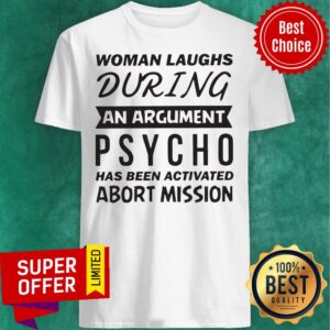Premium Psycho Has Been Activated Shirt